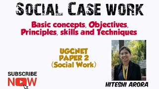 Social Work UGCNET  Social Case Work Meaning Defination Principles skills and Techniques [upl. by Castorina764]