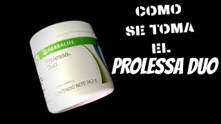 COMO SE TOMA EL PROLESSA DUO HERBALIFE [upl. by Dnomad80]