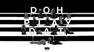 Doh Play Dat Official Audio  Machel Montano  Soca 2018 [upl. by Romeo245]