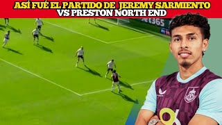 Así jugó JEREMY SARMIENTO vs Preston North  Sumando Minutos [upl. by Aihseuqram517]