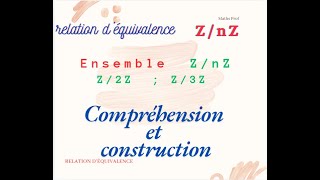 Classe déquivalence  ZnZ  Relation déquivalence n  ba [upl. by Niveek]