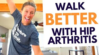 HOW TO walk better with HIP ARTHRITIS  Dr Alyssa Kuhn PT [upl. by Thadeus]