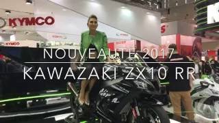 Nouveauté moto KAWAZAKI la ZX 10 RR 2017 [upl. by Ennayllek]