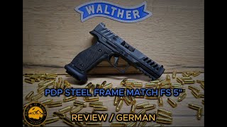 Walther PDP STEEL FRAME MATCH FS 5quot DEUTSCH  GERMAN [upl. by Llohcin788]