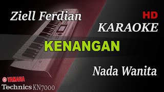 KENANGAN  ZIELL FERDIAN  NADA WANITA   KARAOKE [upl. by Ji]