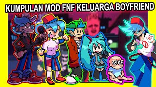 FNF KUMPULAN MOD MELAWAN ADIK DAN KAKAK BOYFRIEND  KOMPILASI VIDEO MOD KELUARGA BOYFRIEND [upl. by Hibbert]