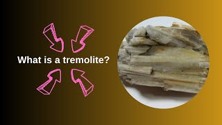 What is a tremolite [upl. by Assadah]