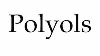 How to Pronounce Polyols [upl. by Reema]