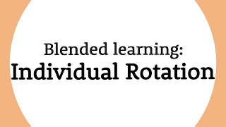 What is Individual Rotation Blended learning explained [upl. by Eniamrahc]