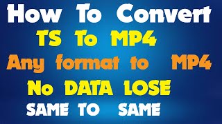 How To Convert TS To MP4 WITHIN SECONDS How to Convert ANY File to MP4 Any format to MP4 xmedia [upl. by Auqinihs]