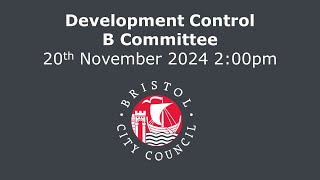 Development Control B Committee  Wednesday 20th November 2024 200 pm [upl. by Remus]