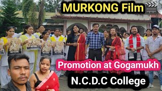 MURKONG Film🎬 Promotion at Gogamukh NCDC College Mopy Pizuj Pegu Menam Smriti Nisa Omé Video [upl. by Kopans]