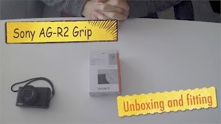 Sony AGR2 Attachment Grip Unbox amp Fit [upl. by Dora945]