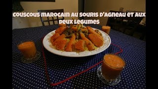 Couscous marocain à la souris dagneau et au deux légumes [upl. by Georgianne341]