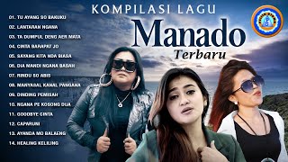 KOMPILASI LAGU MANADO TERBARU  FULL ALBUM MANADO [upl. by Irah]