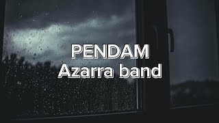 Pendam  Azarra band [upl. by Ardnod]