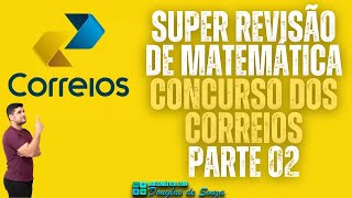 ✅Concurso dos Correios  Revisão Final 02  Matemática  Simulado com 10 Questões✅ [upl. by Aubrie733]