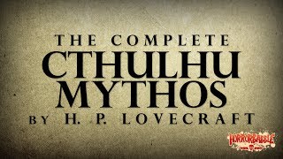 The Complete Cthulhu Mythos by H P Lovecraft [upl. by Emyam129]