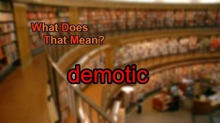 What does demotic mean [upl. by Aicitan]