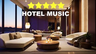 Hotel lobby music 2024  Instrumental lounge music for hotels [upl. by Airamasor]