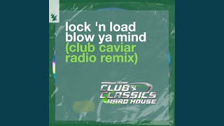 Blow Ya Mind Club Caviar Extended Remix [upl. by Photina217]