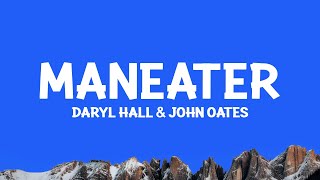 Daryl Hall amp John Oates  Maneater Lyrics [upl. by Tremayne]