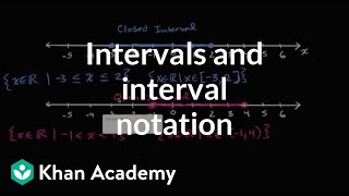 Intervals and interval notation  Functions  Algebra I  Khan Academy [upl. by Arretnahs]