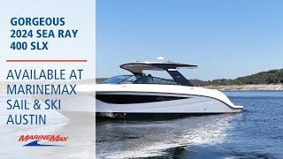 The Ultimate 2024 Sea Ray 400 SLX For Sale at MarineMax Sail amp Ski Austin [upl. by Rambert]