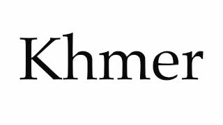 How to Pronounce Khmer [upl. by Aettam]