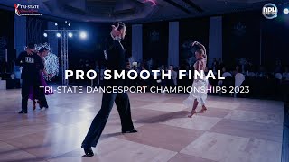 PRO SMOOTH FINAL  TRI STATE DANCESPORT CHAMPIONSHIPS 2023 [upl. by Sari]