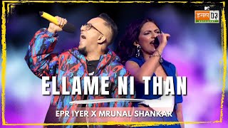 Ellame Ni Than  EPR Iyer Mrunal Shankar  MTV Hustle 03 REPRESENT [upl. by Nylarat]