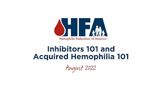 Inhibitors 101 and Acquired Hemophilia 101 [upl. by Akemrej298]