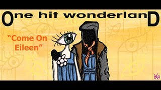 ONE HIT WONDERLAND quotCome on Eileenquot by Dexys Midnight Runners [upl. by Gifford]