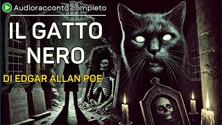 Il Gatto Nero di Edgar Allan Poe  Racconto Audiolibro Completo [upl. by Ennaitak]