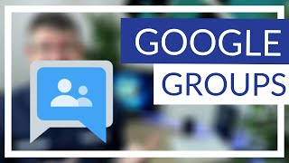 Google Groups  Complete Overview 2020 [upl. by Umeh]