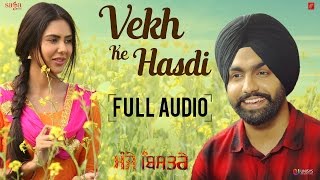 AMMY VIRK  Vekh Ke Hasdi Full Audio Gippy Grewal Sonam Bajwa  New Punjabi Songs 2017 Saga Music [upl. by Mackie871]