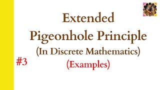 3 Extended Pigeonhole Principle in Discrete Mathematics extendedpigeonholeprinciple [upl. by Anitsyrhk]