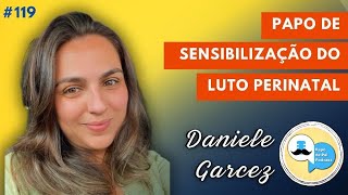 119 DANI GARCEZ  Papo de Pai Podcast [upl. by Anazus]