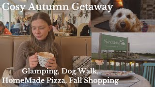 Cosy Autumn Vlog 🍂 Getaway Glamping ⛺️ Dog Walks Fall Shopping Homemade Pizza Cozy Rural Vibes [upl. by Ahsiket488]