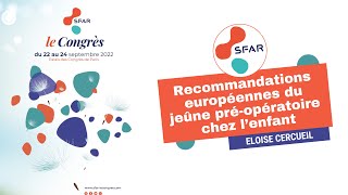 Recommandations européennes du jeûne préopératoire chez l’enfant  ECERCUEIL  SFAR [upl. by Aicilif397]