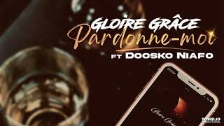 Gloire grace feat Doosko Niafo pardonne moi [upl. by Lars]