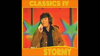 CLASSICS IV  STORMY 1969  HQ AUDIO UPSCALED VIDEO EDIT [upl. by Lucey265]