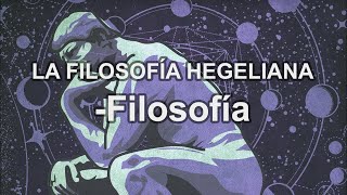 Hegel La filosofía hegeliana  Filosofía  Educatina [upl. by Larrad774]