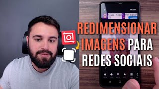 COMO REDIMENSIONAR IMAGENS PARA REDES SOCIAIS PELO APP INSHOT [upl. by Etteragram]