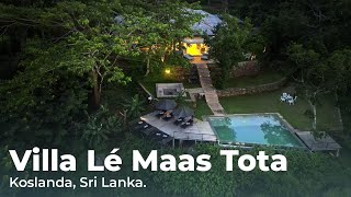 Villa Lé Maas Tota  Luxury Villa In Koslanda Sri Lanka [upl. by Beitz]