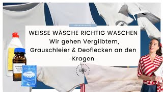 Weiße Wäsche richtig waschen Weißes bleibt weiß  Vergilbtes strahlt  Deoflecken sind endlich weg [upl. by Kuehnel]