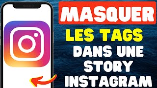 Comment masquer les tags ou mentions dans une story Instagram [upl. by Vivyan]