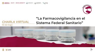 Charla virtual La Farmacovigilancia en el Sistema Federal Sanitario [upl. by Ayerf]