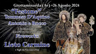 GROTTAMINARDA Av  133° FESTONE 2024  FIREWORKS LIETO CARMINE Night Show [upl. by Hgielime]