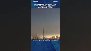 PENAMPAKAN GERHANA MATAHARI TOTAL 8 APRIL 2024 DI AMERIKA UTARA Shorts [upl. by Bass]